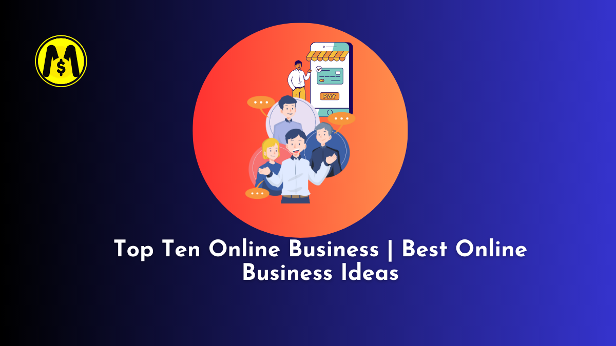 Top Ten Online Business | Best Online Business Ideas