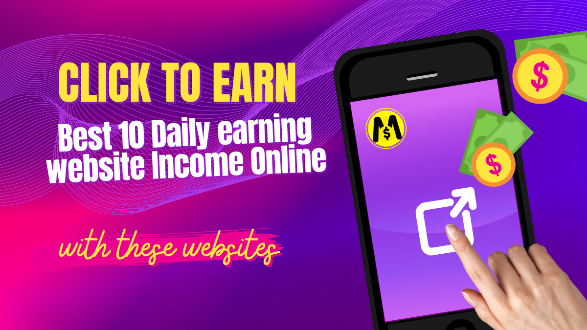 Best 10 Daily earning website Income Online